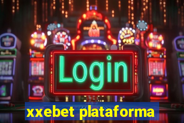 xxebet plataforma